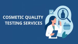 COSMETIC QUALITY TESTING SERVICES
